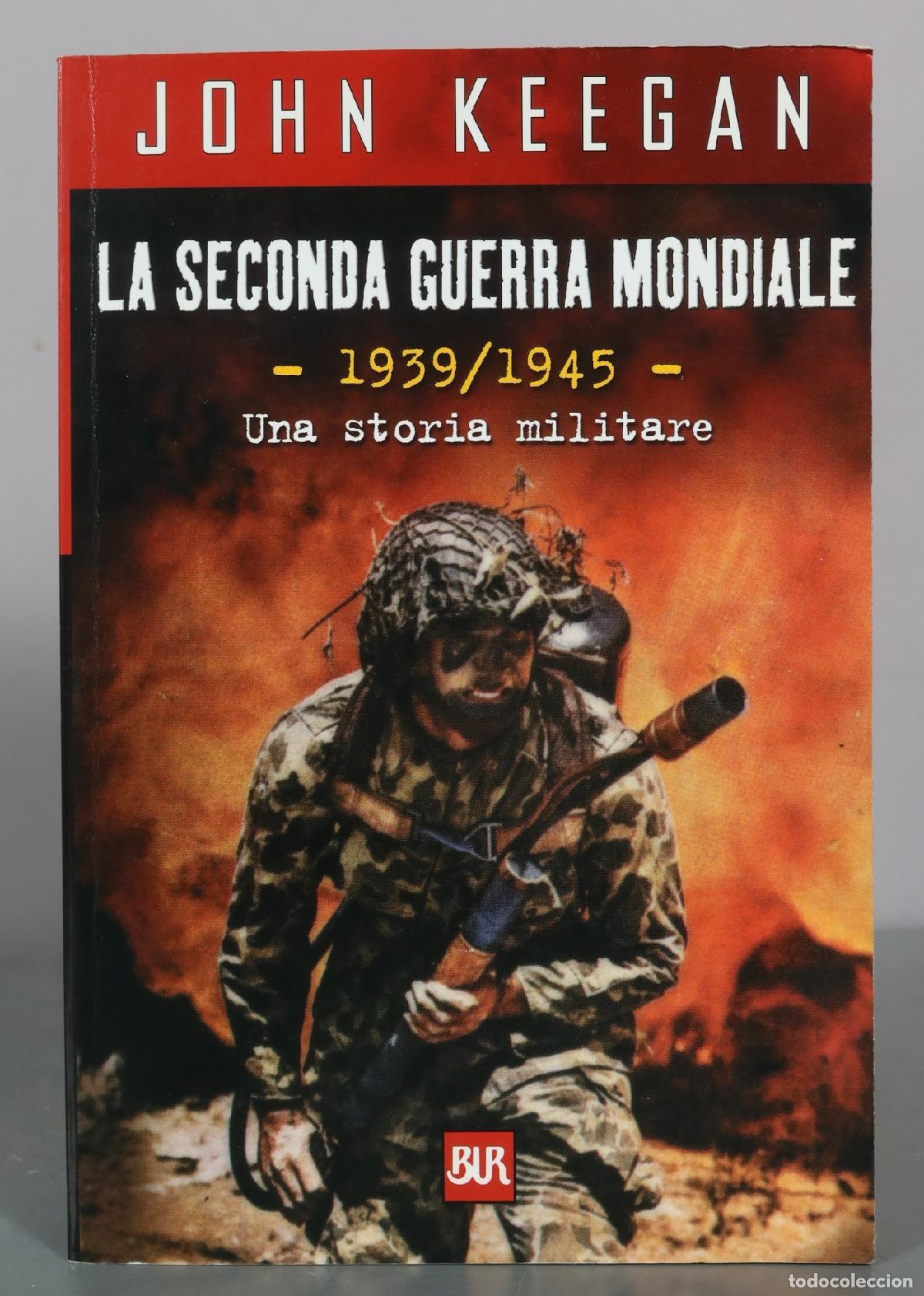 Libros de segunda mano: La seconda guerra mondiale - Una storia militare - John Keegan - BUR
