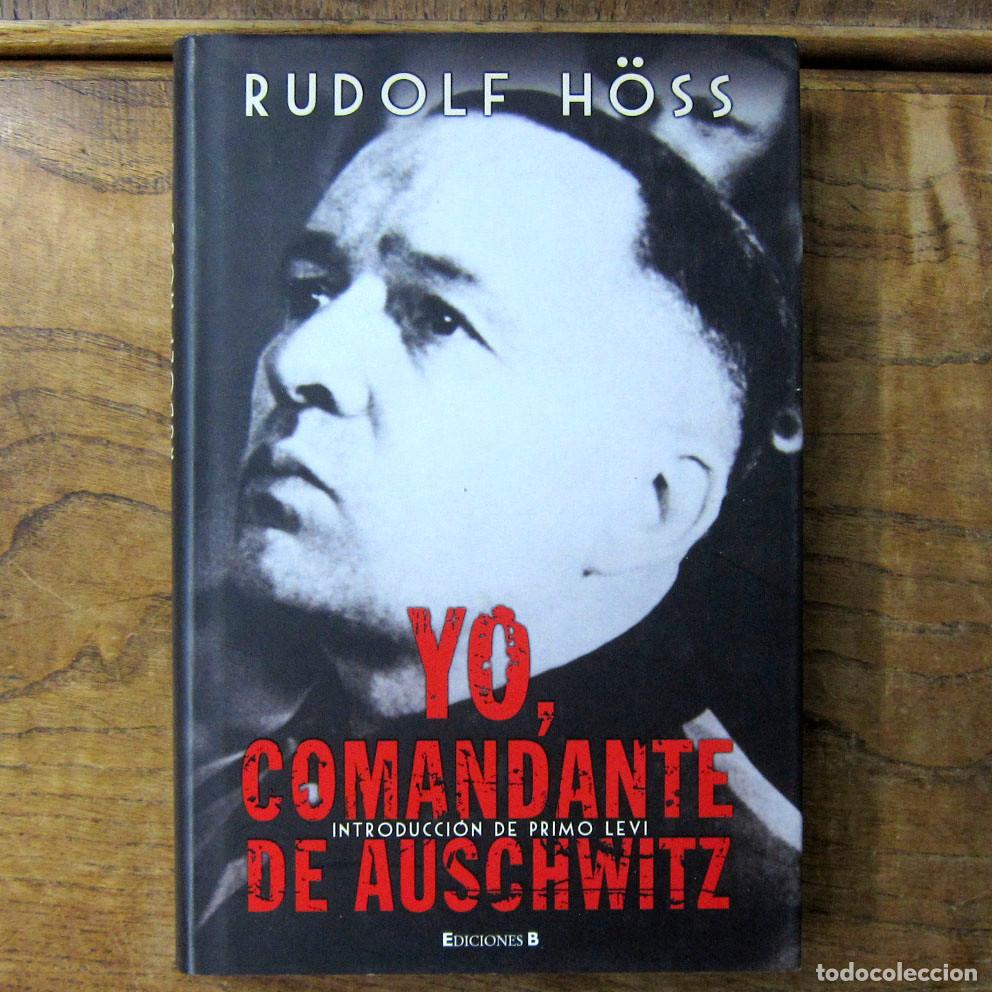 Libros de segunda mano: RUDOLF HOSS - YO, COMANDANTE DE AUSCHWITZ - 2009 - PRIMO LEVI - NAZISMO, HITLER, TERCER REICH