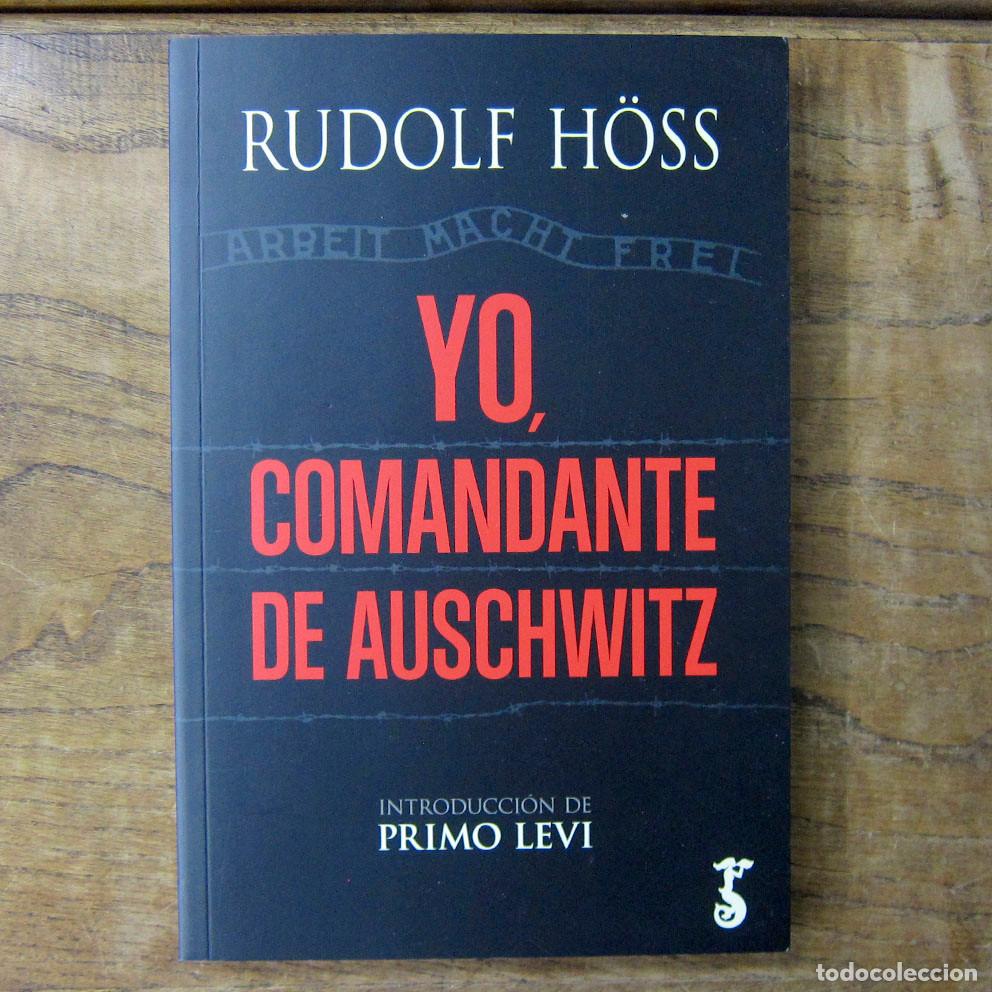 Libros de segunda mano: RUDOLF HOSS - YO, COMANDANTE DE AUSCHWITZ - 2022 - PRIMO LEVI - NAZISMO, HITLER, TERCER REICH