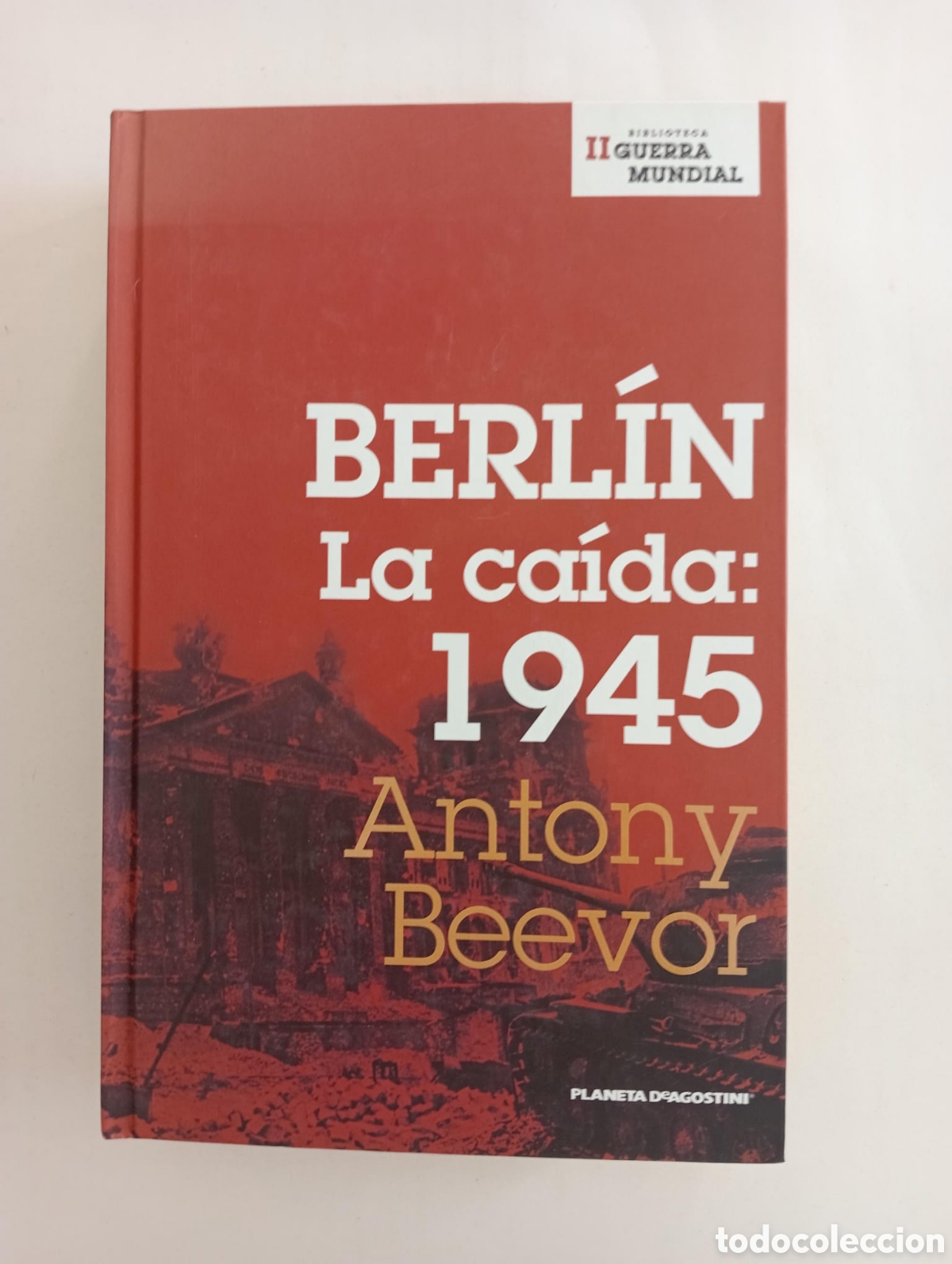 Libros de segunda mano: Berl&iacute;n la ca&iacute;da, 1945 / Antony Beevor - Foto 1