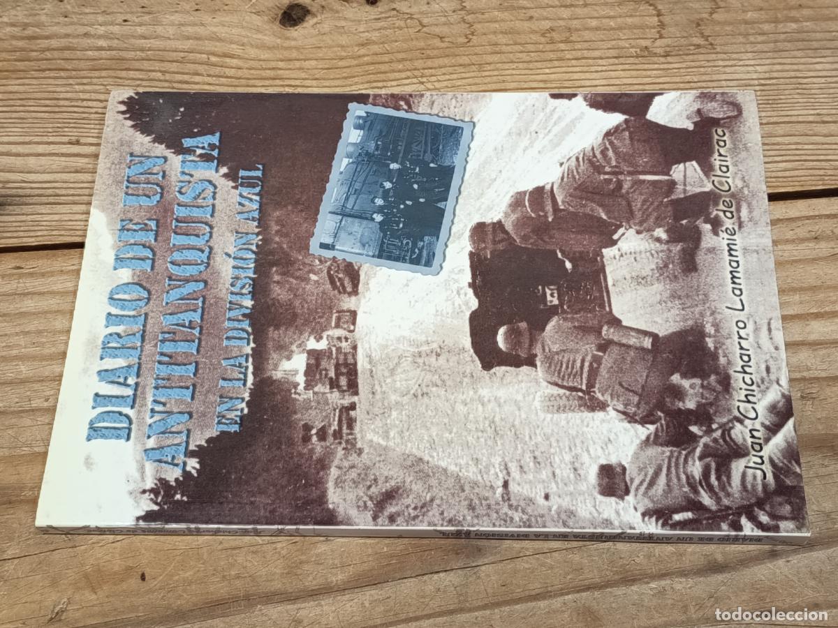 Libros de segunda mano: 2001 - JUAN CHICHARRO LAMAMI&Eacute; DE CLAIRAC. Diario de un antitanquista en la Divisi&oacute;n Azul