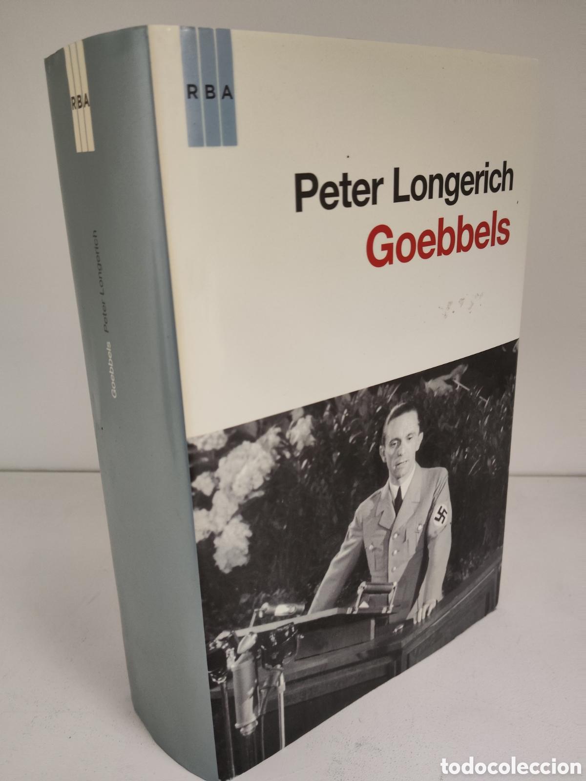 Libros de segunda mano: GOEBBELS PETER LONGERICH ED. RBA 2012 - Foto 1