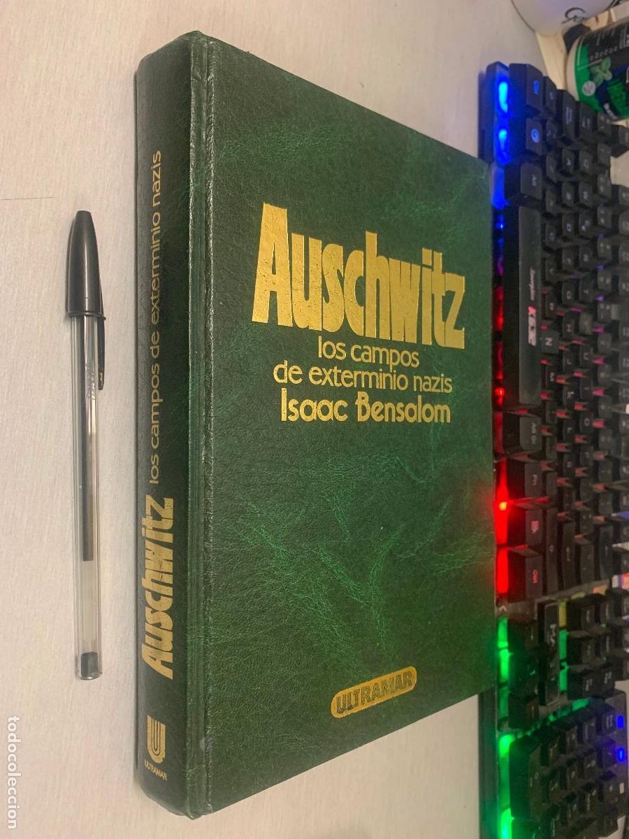 Libros de segunda mano: AUSCHWITZ, LOS CAMPOS DE EXTERMINIO NAZIS / ISAAC BENSALOM / ULTRAMAR ED. 1993