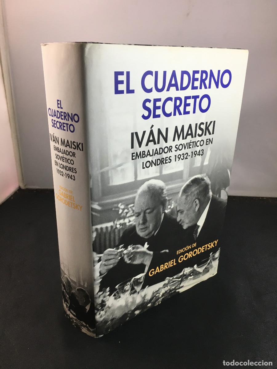 Libros de segunda mano: El cuaderno secreto. Iv&aacute;n Maiski, embajador&hellip; - Gabriel Gorodetsky
