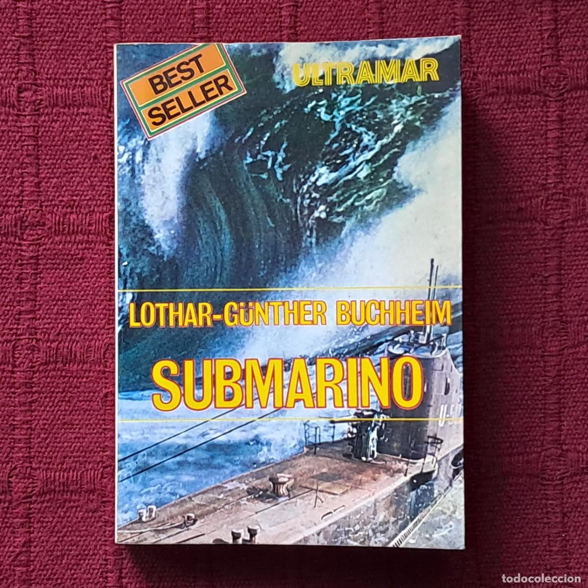 Libros de segunda mano: SUBMARINO - LOTHAR-G&Uuml;NTHER BUCHHEIM