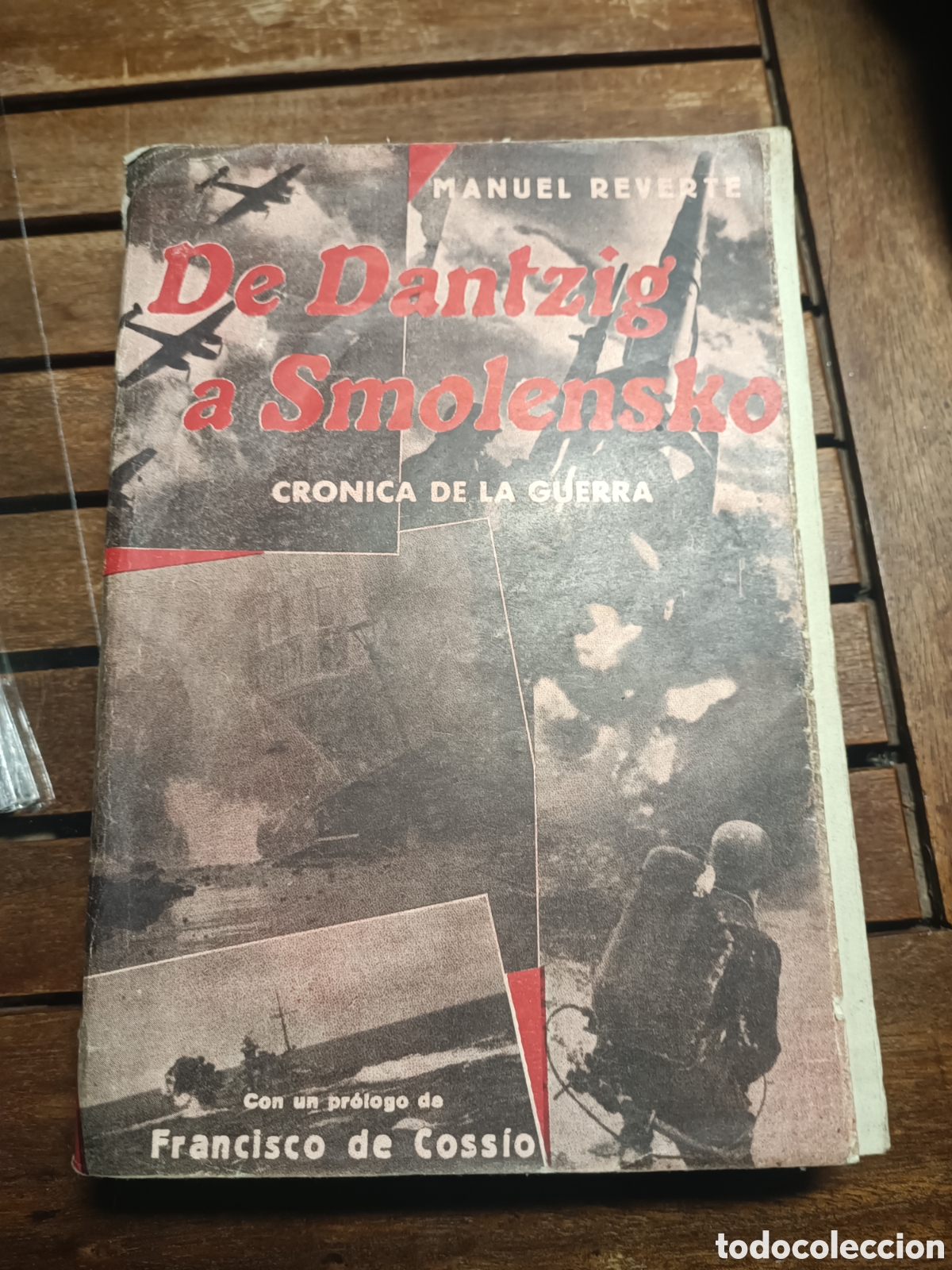 Libros de segunda mano: DE DANTZIG A SMOLENSKO. CR&Oacute;NICA DE LA GUERRA Manuel Reverte 1941 FRANCISCO COSS&Iacute;O SOL&Iacute;S &Aacute;VILA Mon
