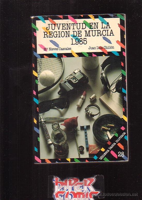 Libros de segunda mano: JUVENTUD EN LA REGION DE MURCIA 1.985 / POR: M&ordf; NIEVES CASCALES Y JUAN LUIS CHILON