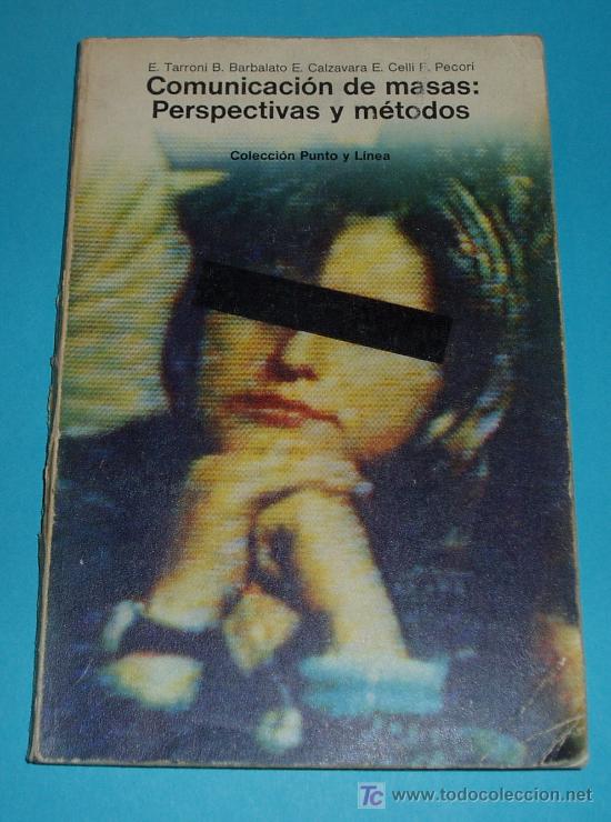Libros de segunda mano: COMUNICACI&Oacute;N DE MASAS: PERSPECTIVAS Y M&Eacute;TODOS. E.TARRONI Y OTROS - Foto 1