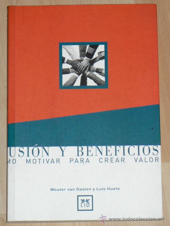 Gebrauchte B&uuml;cher: ILUSION Y BENEFICIOS. C&Oacute;MO MOTIVAR PARA CREAR VALOR