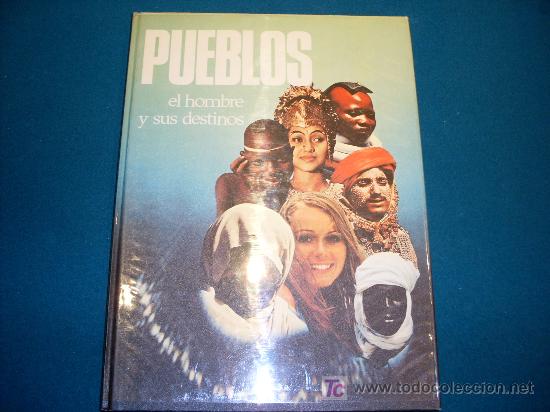 Second hand books: PUEBLOS EL HOMBRE Y SUS DESTINOS