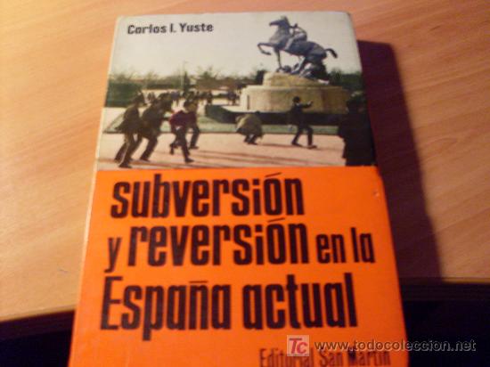 Libros de segunda mano: SUBVERSION Y REVERSION EN LA ESPA&Ntilde;A ACTUAL ( CARLOS I. YUSTE ) 1974 (LB47) - Foto 1