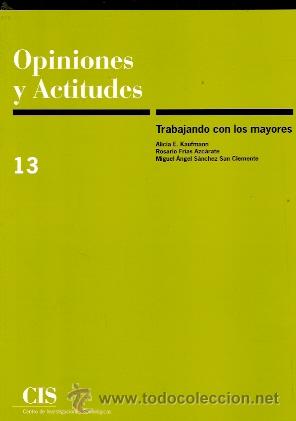 Libros de segunda mano: TRABAJANDO CON MAYORES. Opiniones y actitudes N&ordm; 13 (Madrid, 1997)