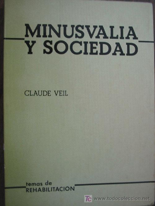 Libros de segunda mano: MINUSVAL&Iacute;A Y SOCIEDAD. VEIL, Claude. 1978. Hijos de E. Minuesa