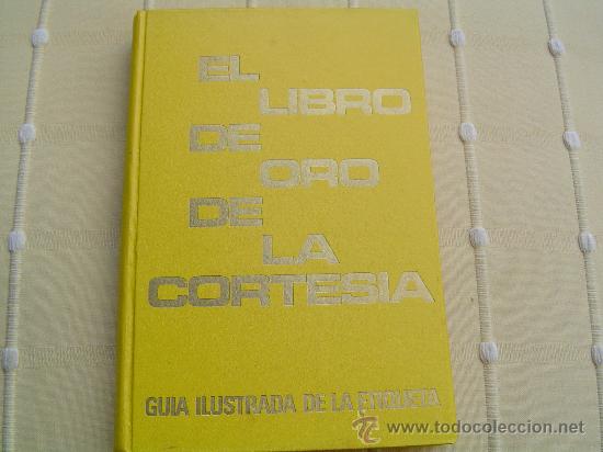 Libros de segunda mano: El libro de Oro de la cortesia.- Guia Ilustrada - Foto 1