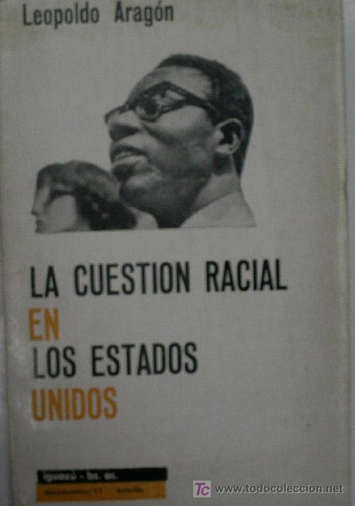 Libros de segunda mano: LA CUESTION RACIAL EN LOS ESTADOS UNIDOS. ARAGON Leopoldo. 1966
