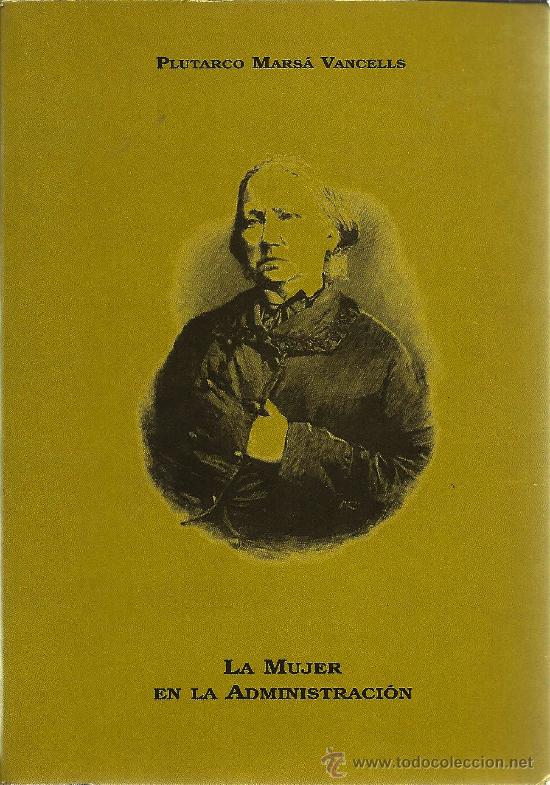 Libros de segunda mano: La mujer en la administraci&oacute;n / Plutarco Mars&aacute; Vancells - Foto 1