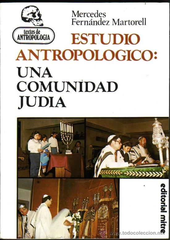 Libros de segunda mano: ESTUDIO ANTROPOL&Oacute;GICO: UNA COMUNIDAD JUD&Iacute;A. Mercedes Fern&aacute;ndez Martorell.