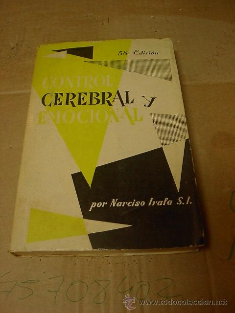 Libros de segunda mano: Control cerebral y emocion, Narciso Irala, 57 ed., 1964 - Foto 1