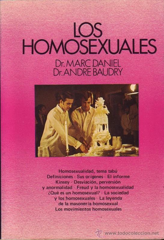 Libros de segunda mano: LOS HOMOSEXUALES.  Dr. Marc Daniel y Dr. Andr&eacute;  Baudry. - Foto 1
