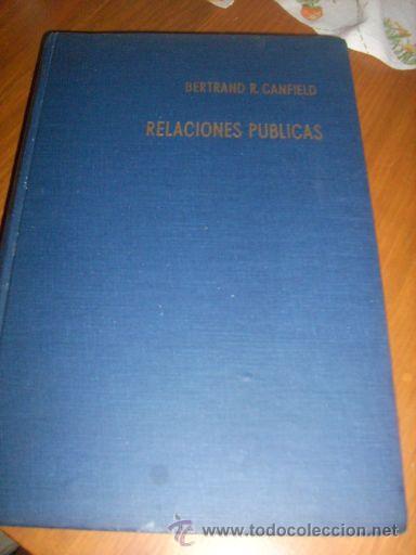 Libros de segunda mano: RELACIONES PUBLICAS, por Bertrand R. Canfield - Editorial MUNDI - Argentina - 196 - PRIMERA EDICION - Foto 1 - 26852225
