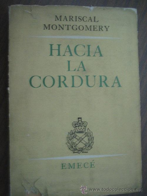 Libros de segunda mano: HACIA LA CORDURA. MARISCAL MONTGOMERY. 1960