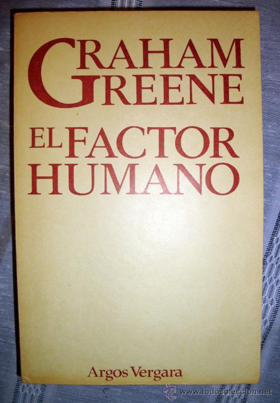 Libros de segunda mano: Graham Greene El factor humano Argos Vergara 1978 - Foto 1