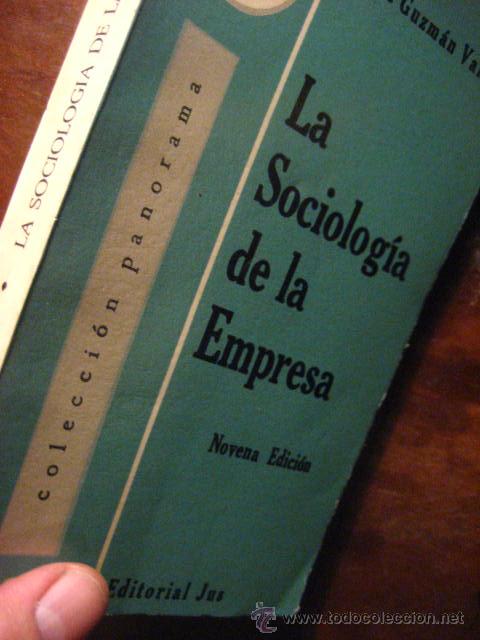 Libri di seconda mano: la sociologia de la empresa , isaac guzman valdivia - ed jus 1979 mexico ( sociologia psicologia bs1