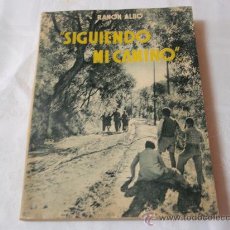 Libros de segunda mano: RAMÓN ALBÓ - SIGUIENDO MI CAMINO (1904 -1954) - 1955