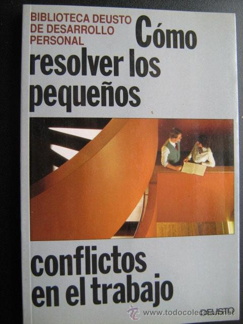 Libros de segunda mano: C&Oacute;MO RESOLVER LOS PEQUE&Ntilde;OS CONFLICTOS EN EL TRABAJO. 1991 - Foto 1