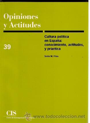 Libros de segunda mano: CULTURA POL&Iacute;TICA EN ESPA&Ntilde;A: CONOCIMIENTO, ACTITUDES, Y PR&Aacute;CTICA (Madrid, 2001) Opiniones y actitudes