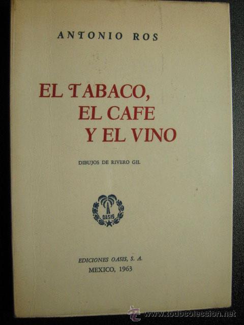 Libros de segunda mano: EL TABACO, EL CAF&Eacute; Y EL VINO. ROS, Antonio. 1963 - Foto 1