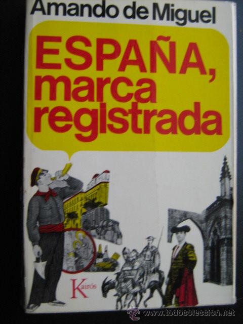 Libros de segunda mano: ESPA&Ntilde;A, MARCA REGISTRADA. DE MIGUEL, Amando. 1972 - Foto 1