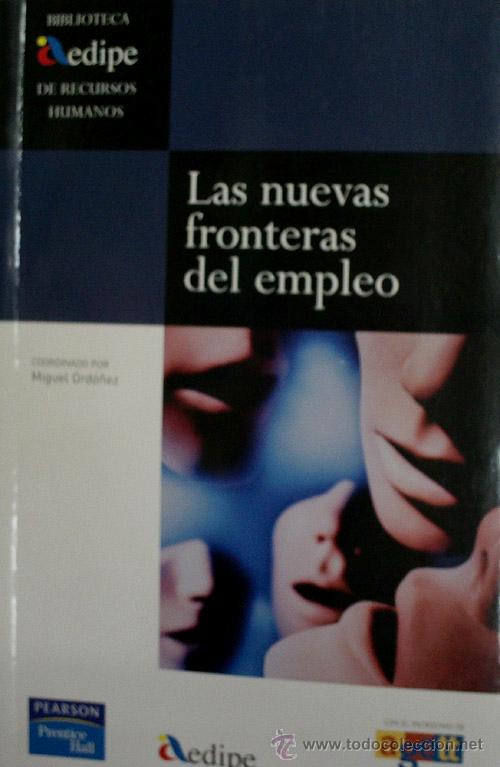Libros de segunda mano: LAS NUEVAS FRONTERAS DEL EMPLEO. 2003 - Foto 1