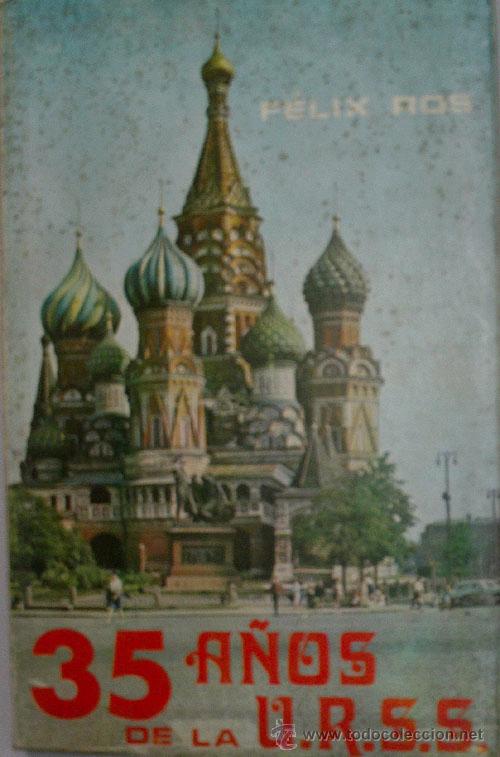 Libros de segunda mano: 35 A&Ntilde;OS EN LA U.R.S.S. ROS F&eacute;lix. 1971