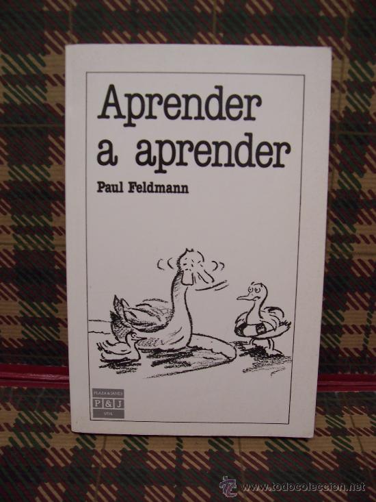 Libros de segunda mano: APRENDER A APRENDER - PAUL FELDMAN - PLAZA & JAN&Eacute;S 1988 - Foto 1