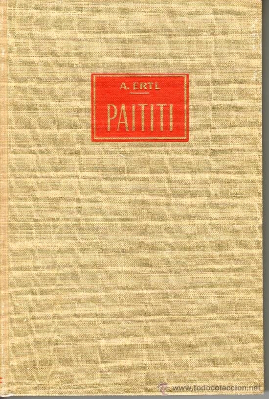 Gebrauchte B&uuml;cher: a ertl paititi - tras las huells de los incas -