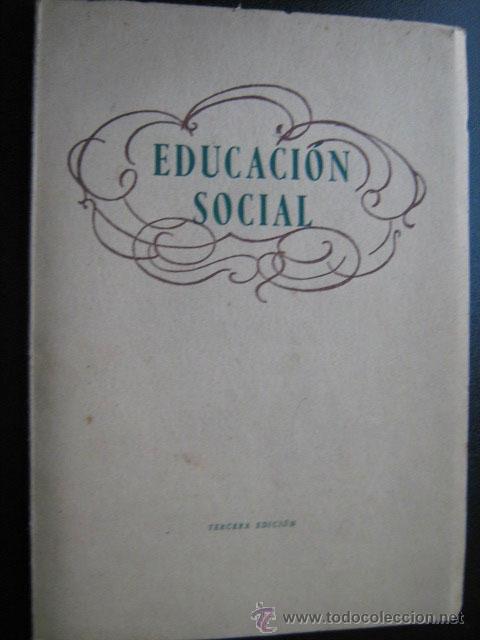 Libros de segunda mano: EDUCACI&Oacute;N SOCIAL. 1954 - Foto 1