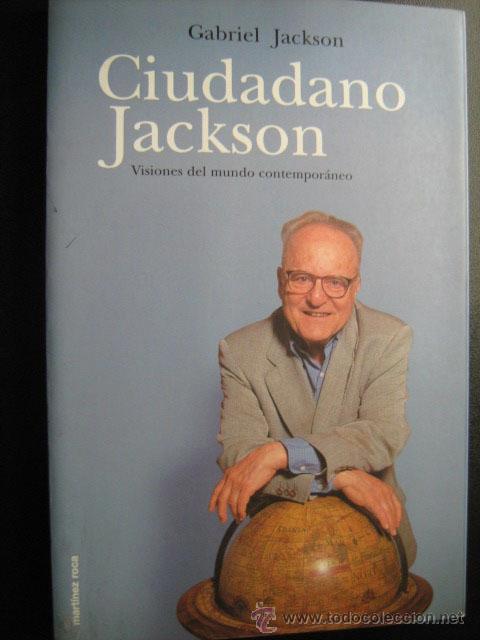 Libros de segunda mano: CIUDADANO JACKSON. JACKSON, Gabriel. 2001 - Foto 1