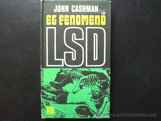 Libros de segunda mano: EL FEN&Oacute;MENO LSD - JOHN CASHMAN - LIBRO - Foto 1