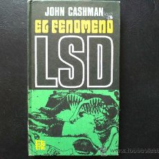 Libros de segunda mano: EL FENÓMENO LSD - JOHN CASHMAN - LIBRO
