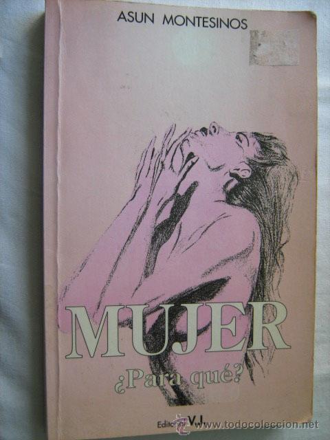 Libros de segunda mano: MUJER &iquest;PARA QU&Eacute;?. MONTESINOS, Asun. 1993 - Foto 1