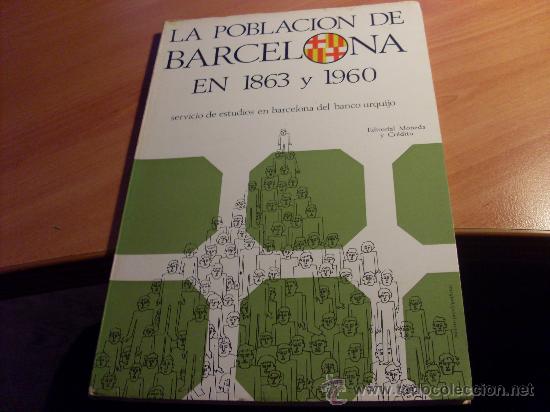 Second hand books: LA POBLACION DE BARCELONA 1863 - 1960 ( LB33)