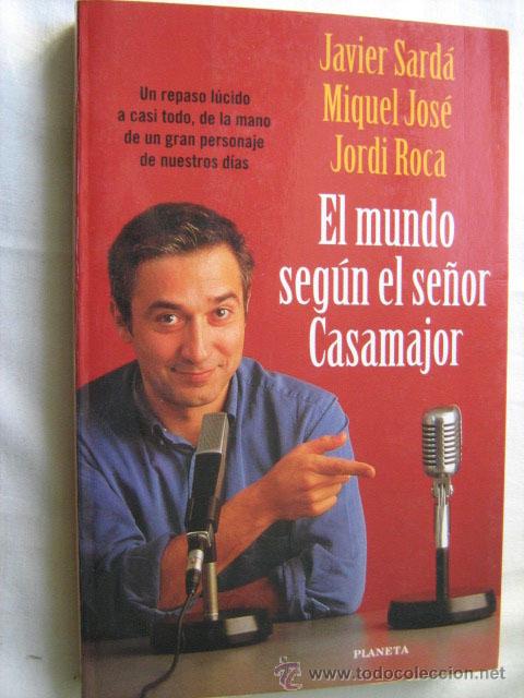 Second hand books: EL MUNDO SEG&Uacute;N EL SE&Ntilde;OR CASAMAJOR. SARD&Aacute;, Javier/ JOS&Eacute;, Miquel/ ROCA, Jordi. 1997