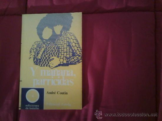 Libros de segunda mano: Y MA&Ntilde;ANA, PARRICIDAS - Foto 1