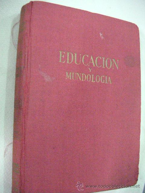 Libros de segunda mano: ANTIGUO LIBRO EDUCACION Y MUNDOLOGIA - Foto 1