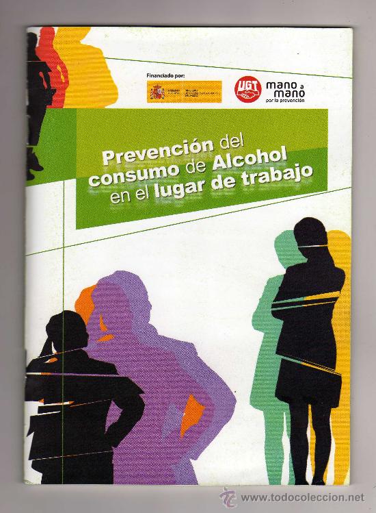 Second hand books: PREVENCI&Oacute;N DEL CONSUMO DE ALCOHOL EN EL LUGAR DE TRABAJO (Ugt) &middot; 46 P&aacute;ginas