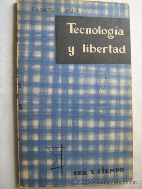 Libros de segunda mano: TECNOLOG&Iacute;A Y LIBERTAD. AYALA, Francisco. 1959 - Foto 1