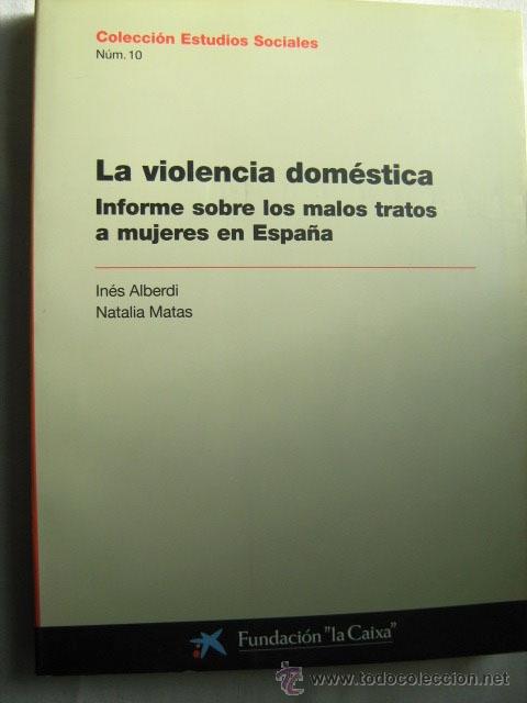 Second hand books: LA VIOLENCIA DOM&Eacute;STICA. INFORME SOBRE LOS MALOS TRATOS A MUJERES EN ESPA&Ntilde;A. 2002