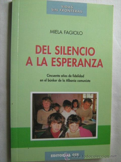 Second hand books: DEL SILENCIO A LA ESPERANZA. FAGIOLO, Miela. 1997