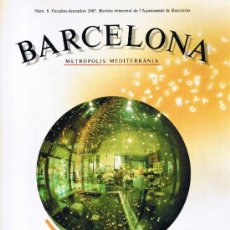 Libros de segunda mano: BARCELONA METRÒPOLIS MEDITERRÀNIA - Nº 6 - 1987 - AJUNTAMENT DE BARCELONA. Lote 32568546
